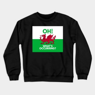 Oh! What's Occurring? Crewneck Sweatshirt